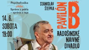 Radošinské naivné divadlo - PAVILÓN B @ Dom Kultúry